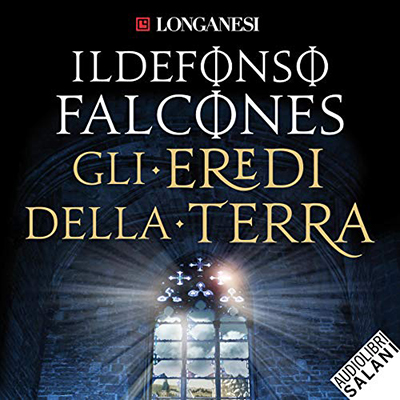 Ildefonso Falcones - Gli eredi della terra (2018) (mp3 - 128 kbps)