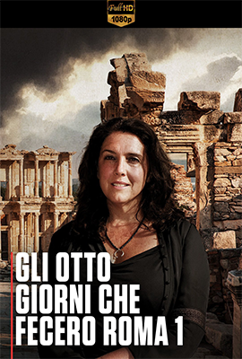 Gli otto giorni che fecero Roma - Stagione 1 (2017) [Completa] DLMux 1080p E-AC3+AC3 ITA