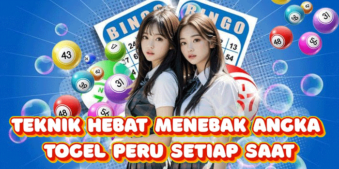 Teknik Hebat Menebak Angka Togel Peru Setiap Saat