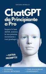 Antonio Spinello - ChatGPT da principiante a Pro (2023)