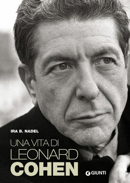 Ira B. Nadel – Una vita di Leonard Cohen (2012)