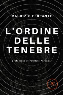 Maurizio Ferrante – L’ordine delle tenebre (2022)