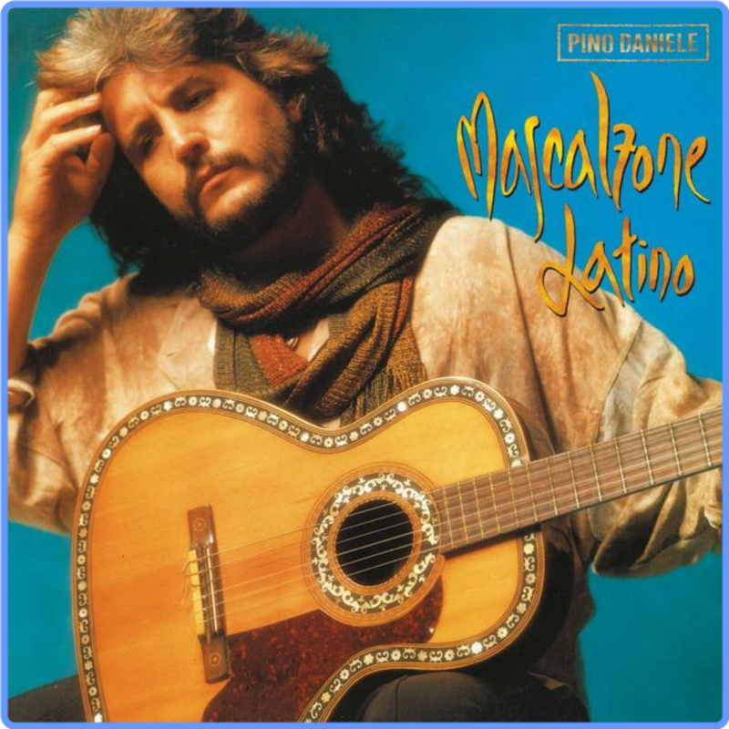 Pino Daniele - Mascalzone latino (HD 24Bit, 1989, (2021) Remaster) FLAC LossLess
