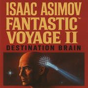 Fantastic Voyage II - Isaac Asimov