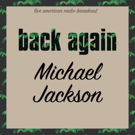 952c6504 9ece 403b a575 8c85d230210e - Michael Jackson - Back Again (2022)