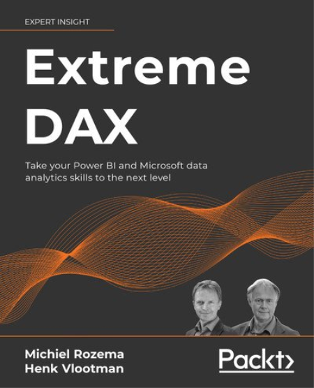 Extreme DAX: Take your Power BI and Microsoft data analytics skills to the next level