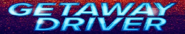 Getaway Driver S01E01 Crash and Burn XviD-AFG Getaway Driver S01E01 Crash and Burn XviD-AFG