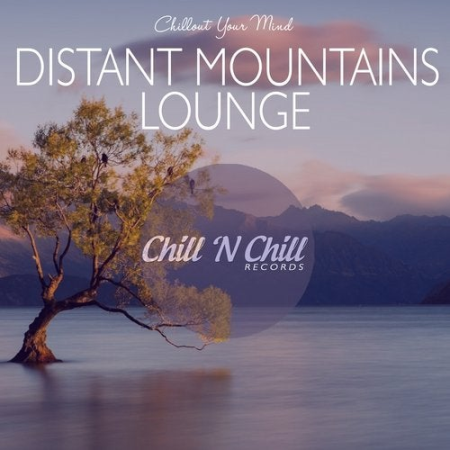 VA - Distant Mountains Lounge Chillout Your Mind (2020)