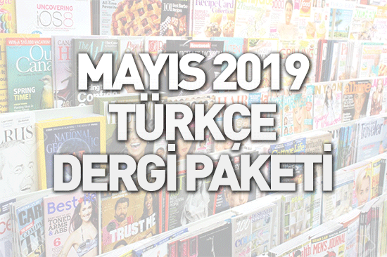 Mayıs 2019 Türkçe Dergiler Paketi