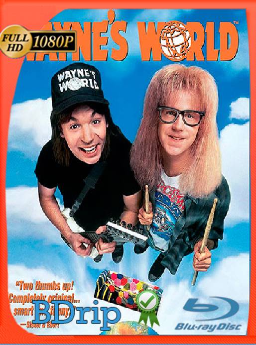 Wayne’s World (1992) BDRip [1080p] [Latino] [GoogleDrive] [RangerRojo]
