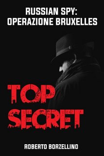 Roberto Borzellino - Russian spy: Operazione Bruxelles (2023)