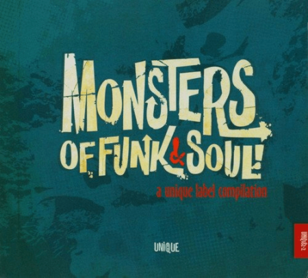 VA - Monsters Of Funk & Soul (A Unique Label Compilation) (2010)