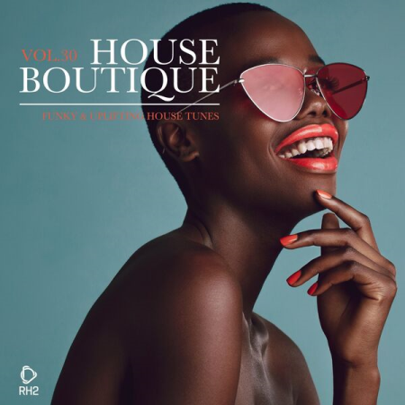 VA - House Boutique Vol 30 Funky & Uplifting House Tunes (2023)