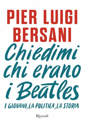 Pier Luigi Bersani - Chiedimi chi erano i Beatles (2025)