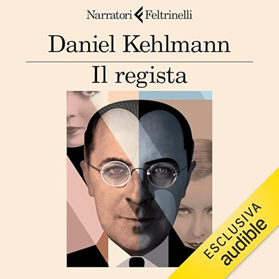 Daniel Kehlmann - Il regista (2024) (mp3 - 128 kbps)
