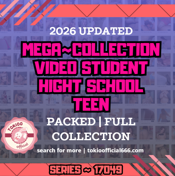 🏫OFFICIAL ORIGINAL🏫MEGA🏫 collection video student hight school teen 🏫17048