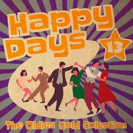 VA - Happy Days - The Oldies Gold Collection (Volume 13) (2022)