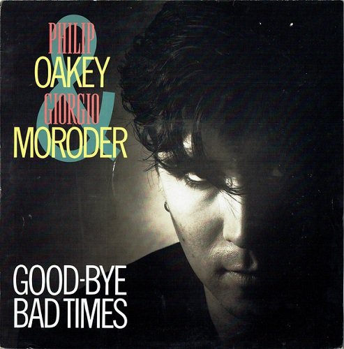 Philip Oakey & Giorgio Moroder - Good-Bye Bad Times (1985) [12", 45 RPM | Vinyl Rip 1/5.64] DSD | DSF + MP3 