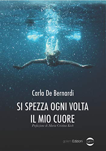 Carla De Bernardi e Cristina Koch – Si spezza ogni volta il mio cuore  (2020)