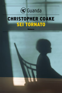 Christopher Coake - Sei tornato (2013)