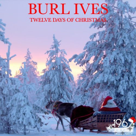 Burl Ives - Twelve Days of Christmas (2020)