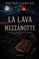 Pietro Caruso – La Lava di Mezzanotte (2026)