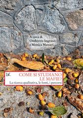 Ombretta Ingrascì, Monica Massari (a cura di) – Come si studiano le mafie? (2022)