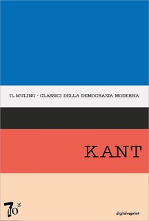 Gennaro Sasso (a cura di) - Antologia degli scritti politici di Emanuele Kant (2024)