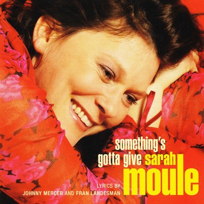 Sarah Moule - Something's Gotta Give (2004) [Hi-Res SACD Rip]