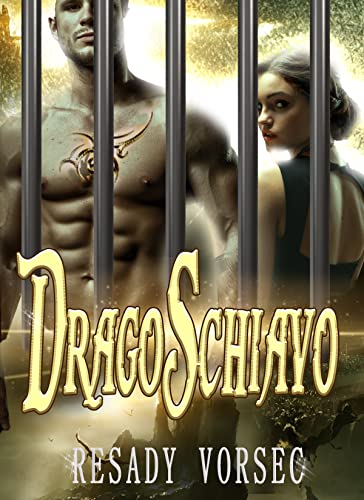 Resady Vorsec - Drago Schiavo. Serie dei Draghi della Terra (2021