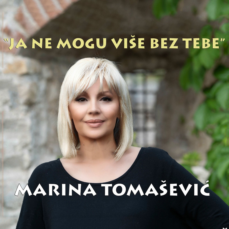 Marina Tomasevic Ja Ne Mogu Vise Bez Tebe front