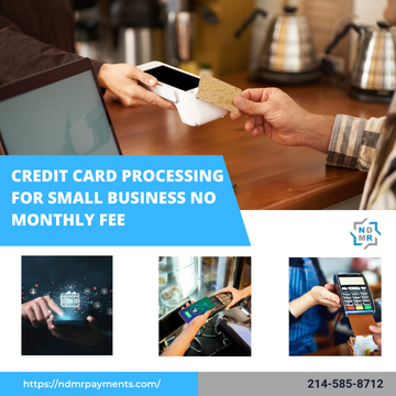 Credit Card Processing for Small Business No Monthly Fee