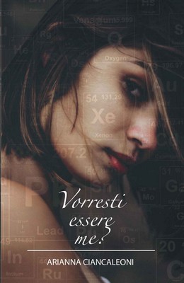 Arianna Ciancaleoni - Vorresti essere me? (2018)
