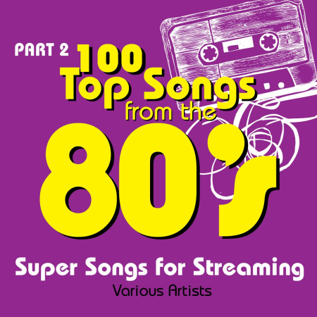 VA - 100 Top Songs from the 80's - Part 2 (Super Songs for Streaming) (2015)
