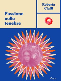 Roberta Ciuffi - La saga dei Lykaon Vol. 3. Passione nelle tenebre (2024)