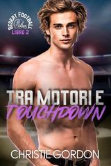 Christie Gordon – Desert Football Vol. 2. Tra Motori e Touchdown (2026)