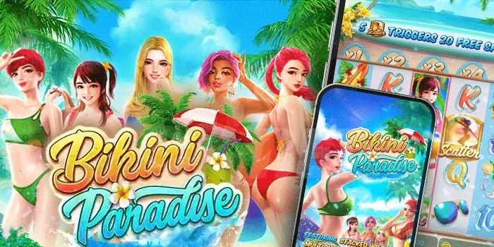 Tips Gacor Mendapatkan Jackpot Besar di Slot Bikini Paradise