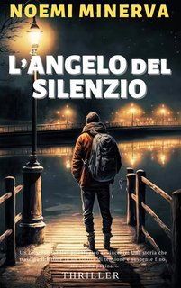 Noemi Minerva - L’angelo del silenzio. Le pagine del mistero Vol. 3 (2024)