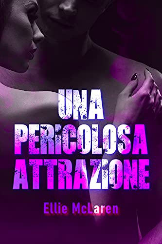 Ellie McLaren - Una pericolosa attrazione (2021)
