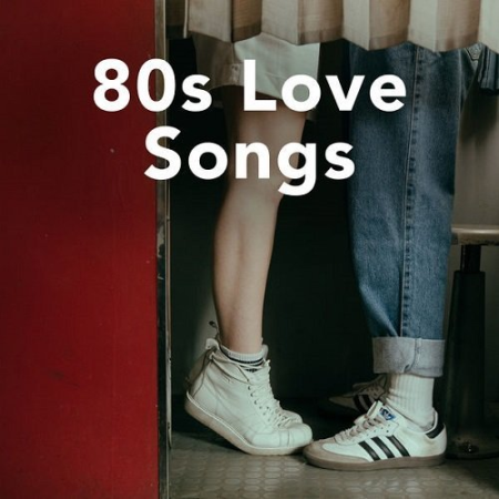 VA   80s Love Songs (2021)