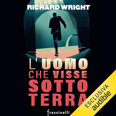 Richard Wright - L'uomo che visse sottoterra (2023) (mp3 - 128 kbps)