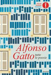Alfonso Gatto – Tutte le poesie (2017)