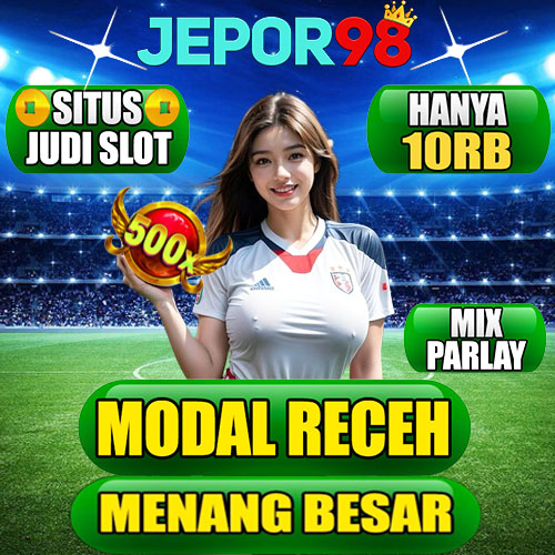 JEPOR98 >> Situs Resmi Agen Slot Online & Judi Bola Online Terbesar Di Indonesia