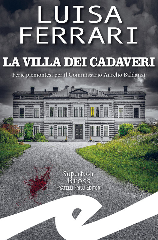Luisa Ferrari – La villa dei cadaveri (2021)