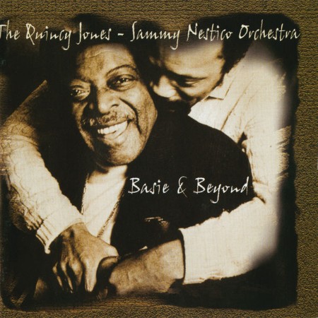 The Quincy Jones-Sammy Nestico Orchestra - Basie & Beyond (Album Version) (2000)