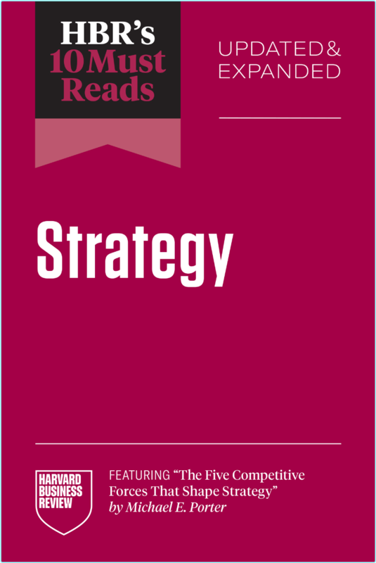 HBR’s 10 Must Reads On Strategy HBR’s 10 Must Reads Updated And Expanded Edition (Harvard Business Review)
