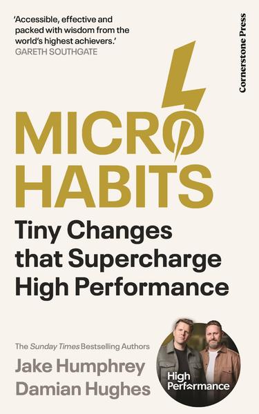 Micro Habits Tiny Changes That Supercharge High Performance (Jake Humphrey)