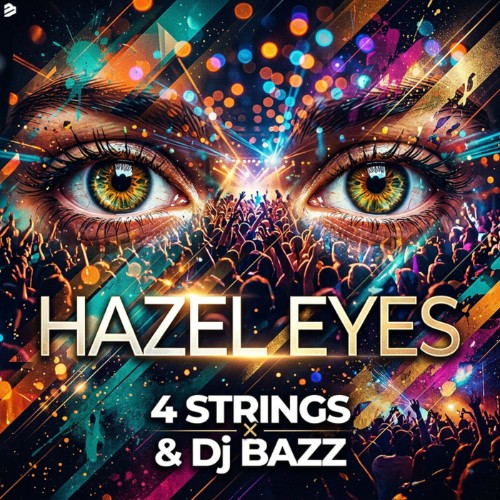 4 Strings & DJ Bazz - Hazel Eyes (2026) MP3