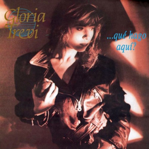 Gloria Trevi - ¿Qué hago aqui? (1989)