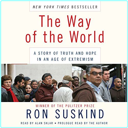The Way Of The World A Story Of Truth And Hope In An Age Of Extremism 2008 (Suskind, Ron)
